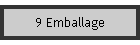 9 Emballage