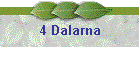 4 Dalarna