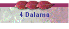 4 Dalarna