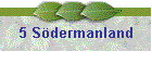 5 Sdermanland